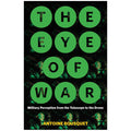 Antoine Bousquet: The Eye of War