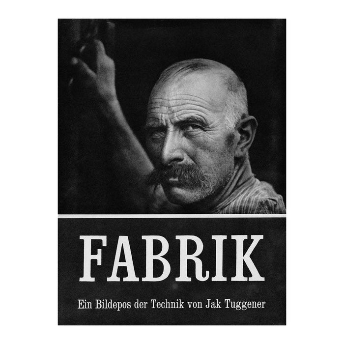 Jakob Tuggener: Fabrik