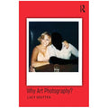 Lucy Soutter: Why Art Photography?
